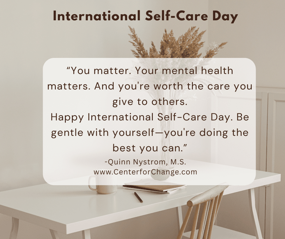 Taking Care of You: What International Self-Care Day Really Means (and Why It Matters)