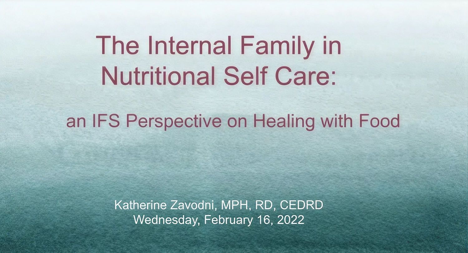 The Internal Family in Nutritional Self Care: An IFS Perspective on Healing with Food