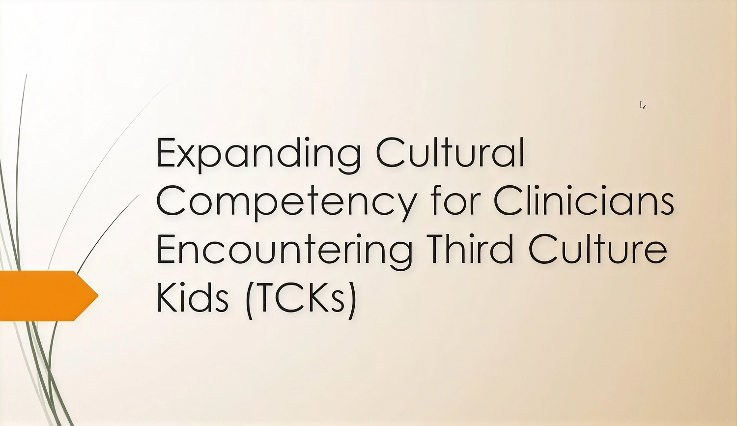 Expanding Cultural Competency for Clinicians Encountering Third Culture Kids (TCKs)