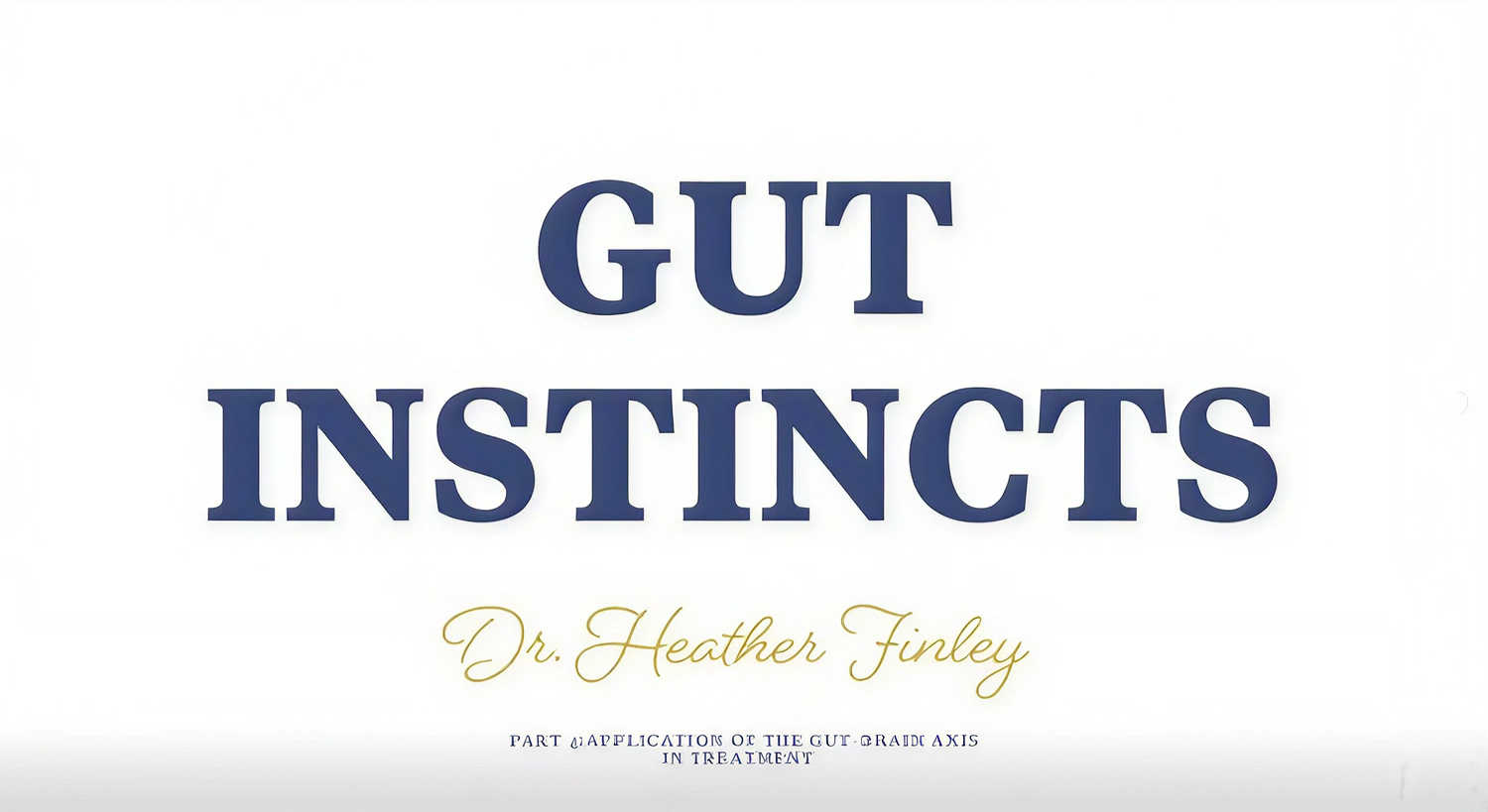 Gut Brain Series Part 4: Application of the Gut-Brain Axis in Treatment