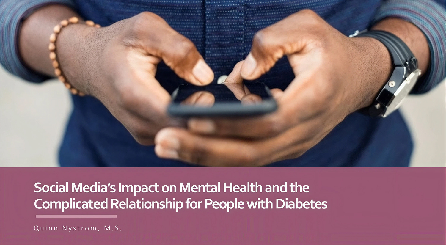 Social Media’s Impact on Mental Health and the Complicated Relationship for People with Diabetes