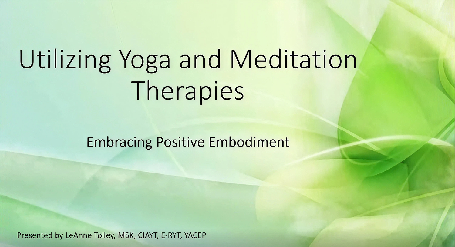 Utilizing Yoga and Meditation Therapies