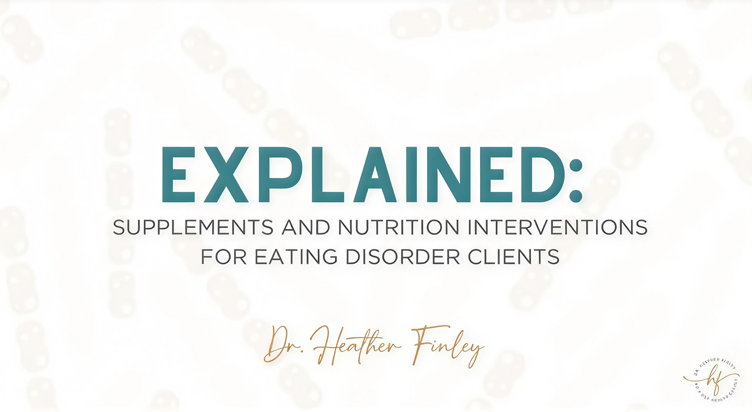 Supplements and Nutrition Interventions for Eating Disorders: Explained