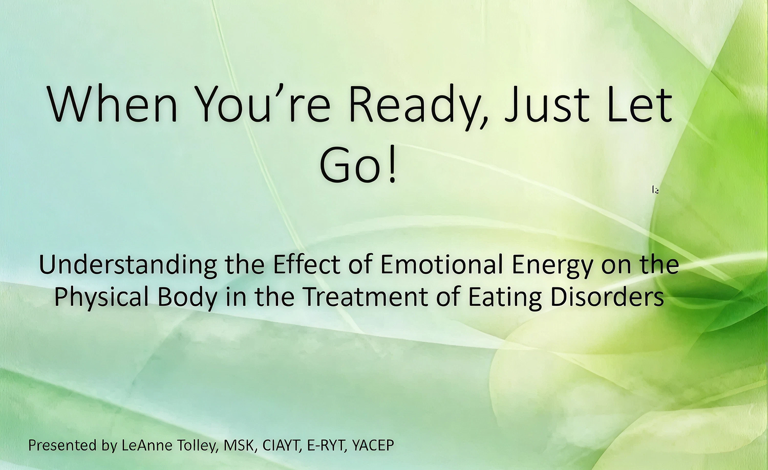 Understanding the Effect of Emotional Energy on Physical Body in the Treatment of Eating Disorders