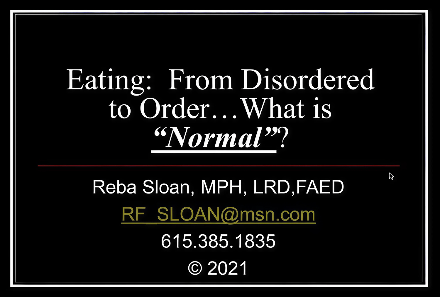 From Disordered to Ordered-What is 'Normal' Eating?: Equipping Our Patients/Clients for the Journey